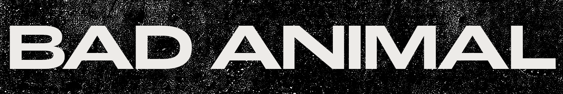 Bad Animal